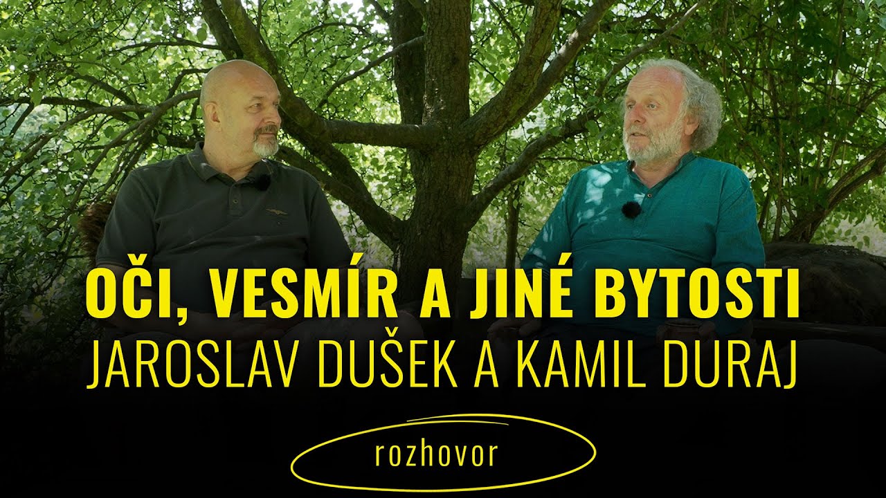  Oči, vesmír  a jiné bytosti | J.Dušek, K.Duraj, YT Žít lehce, 2024/04