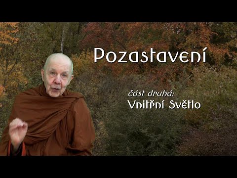 Pozastavení (2. část) - Vnitřní světlo | mnich Ashin Ottama