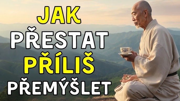 Jak přestat příliš přemýšlet: 10 buddhistických učení | YT  Buddhistická moudrost