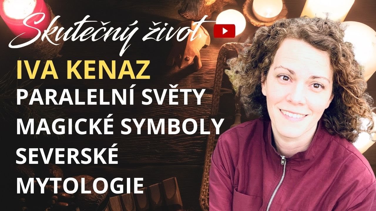 Paralelní světy  a&nbsp;magické symboly severské mytologie | I.Kenaz, SkutečnýŽ. 2026-05